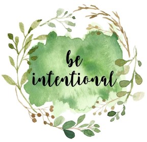 Image result for be intentional